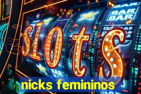 nicks femininos